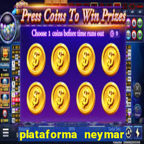 plataforma neymar jr bet